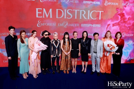 ‘THE OVERTURE OF EM DISTRICT’ EM DISTRICT : CALLING THE WORLD ที่นี่ EM DISTRICT ปรากฏการณ์ครั้งสำคัญกับการเปิดตัวศูนย์การค้า ‘EMSPHERE’