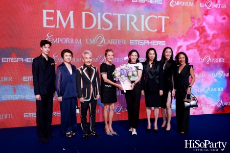 ‘THE OVERTURE OF EM DISTRICT’ EM DISTRICT : CALLING THE WORLD ที่นี่ EM DISTRICT ปรากฏการณ์ครั้งสำคัญกับการเปิดตัวศูนย์การค้า ‘EMSPHERE’