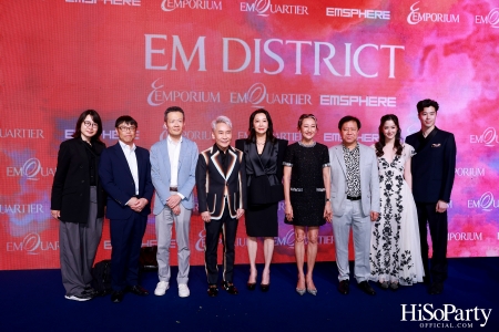 ‘THE OVERTURE OF EM DISTRICT’ EM DISTRICT : CALLING THE WORLD ที่นี่ EM DISTRICT ปรากฏการณ์ครั้งสำคัญกับการเปิดตัวศูนย์การค้า ‘EMSPHERE’