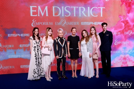 ‘THE OVERTURE OF EM DISTRICT’ EM DISTRICT : CALLING THE WORLD ที่นี่ EM DISTRICT ปรากฏการณ์ครั้งสำคัญกับการเปิดตัวศูนย์การค้า ‘EMSPHERE’