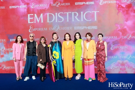 ‘THE OVERTURE OF EM DISTRICT’ EM DISTRICT : CALLING THE WORLD ที่นี่ EM DISTRICT ปรากฏการณ์ครั้งสำคัญกับการเปิดตัวศูนย์การค้า ‘EMSPHERE’