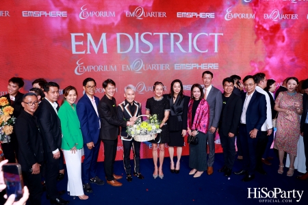 ‘THE OVERTURE OF EM DISTRICT’ EM DISTRICT : CALLING THE WORLD ที่นี่ EM DISTRICT ปรากฏการณ์ครั้งสำคัญกับการเปิดตัวศูนย์การค้า ‘EMSPHERE’