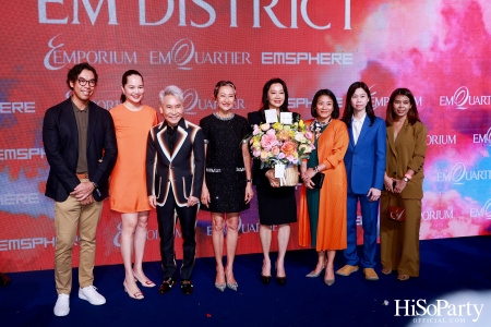 ‘THE OVERTURE OF EM DISTRICT’ EM DISTRICT : CALLING THE WORLD ที่นี่ EM DISTRICT ปรากฏการณ์ครั้งสำคัญกับการเปิดตัวศูนย์การค้า ‘EMSPHERE’