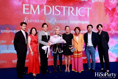 ‘THE OVERTURE OF EM DISTRICT’ EM DISTRICT : CALLING THE WORLD ที่นี่ EM DISTRICT ปรากฏการณ์ครั้งสำคัญกับการเปิดตัวศูนย์การค้า ‘EMSPHERE’