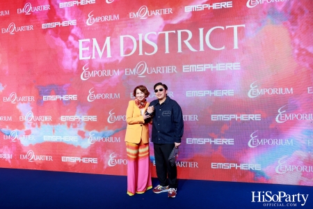 ‘THE OVERTURE OF EM DISTRICT’ EM DISTRICT : CALLING THE WORLD ที่นี่ EM DISTRICT ปรากฏการณ์ครั้งสำคัญกับการเปิดตัวศูนย์การค้า ‘EMSPHERE’