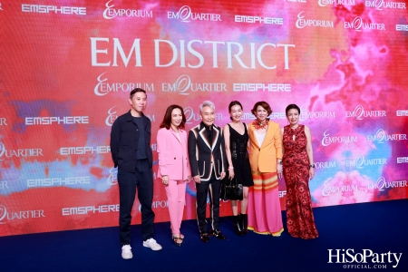 ‘THE OVERTURE OF EM DISTRICT’ EM DISTRICT : CALLING THE WORLD ที่นี่ EM DISTRICT ปรากฏการณ์ครั้งสำคัญกับการเปิดตัวศูนย์การค้า ‘EMSPHERE’