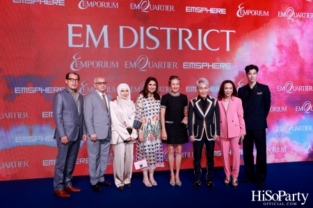 ‘THE OVERTURE OF EM DISTRICT’ EM DISTRICT : CALLING THE WORLD ที่นี่ EM DISTRICT ปรากฏการณ์ครั้งสำคัญกับการเปิดตัวศูนย์การค้า ‘EMSPHERE’