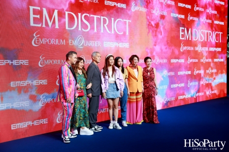 ‘THE OVERTURE OF EM DISTRICT’ EM DISTRICT : CALLING THE WORLD ที่นี่ EM DISTRICT ปรากฏการณ์ครั้งสำคัญกับการเปิดตัวศูนย์การค้า ‘EMSPHERE’