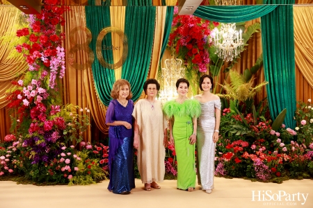 ‘Celebrate My Golden 80th Esther’ งานฉลองวันคล้ายวันเกิด คุณหญิงชดช้อย โสภณพนิช 