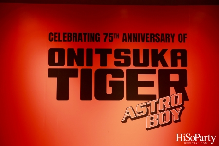 Onitsuka Tiger 75th  Anniversary in Collaboration with ASTRO BOY เปิดตัวคอลาบอเรชั่นสุดพิเศษอย่างเป็นทางการในประเทศไทย