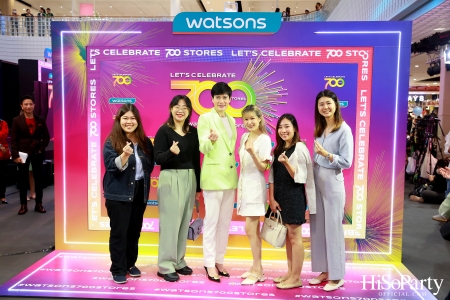 วัตสันฉลองก้าวสำคัญครบ 700 สาขาในประเทศไทย ที่เซ็นทรัล เวสต์วิลล์