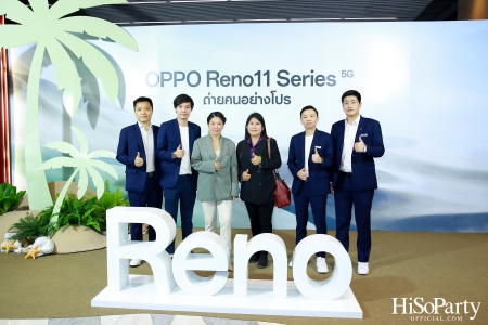 งานเปิดตัวสมาร์ทโฟนรุ่นใหม่ล่าสุด ‘OPPO Reno11 Series 5G’ 