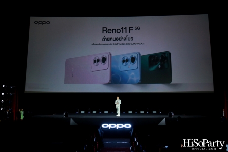 งานเปิดตัวสมาร์ทโฟนรุ่นใหม่ล่าสุด ‘OPPO Reno11 Series 5G’ 