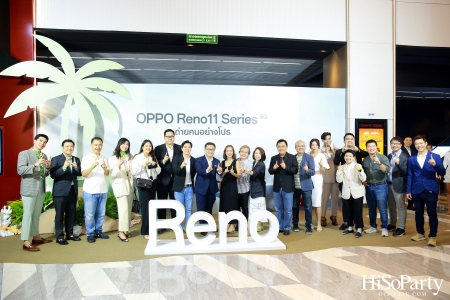 งานเปิดตัวสมาร์ทโฟนรุ่นใหม่ล่าสุด ‘OPPO Reno11 Series 5G’ 