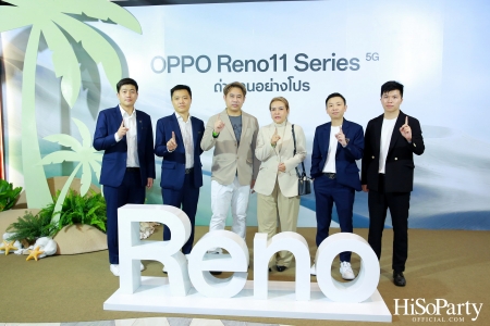 งานเปิดตัวสมาร์ทโฟนรุ่นใหม่ล่าสุด ‘OPPO Reno11 Series 5G’ 