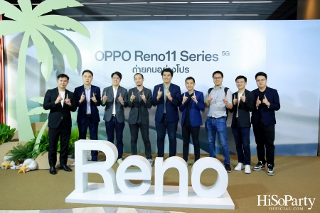 งานเปิดตัวสมาร์ทโฟนรุ่นใหม่ล่าสุด ‘OPPO Reno11 Series 5G’ 