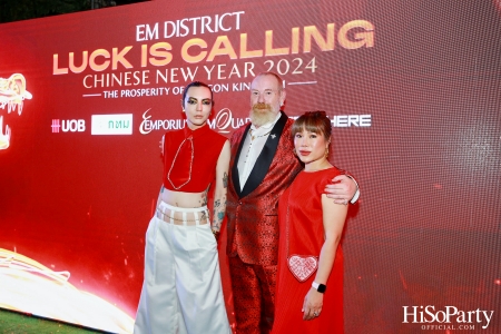 EM DISTRICT LUCK IS CALLING …CHINESE NEW YEAR 2024 ‘THE PROSPERITY OF DRAGON KINGDOM’ 