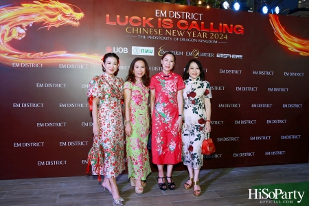 EM DISTRICT LUCK IS CALLING …CHINESE NEW YEAR 2024 ‘THE PROSPERITY OF DRAGON KINGDOM’ 