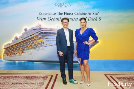 Experience The Finest Cuisine At Sea® With Oceania Cruises and Deck 9