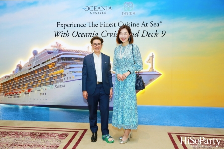 Experience The Finest Cuisine At Sea® With Oceania Cruises and Deck 9