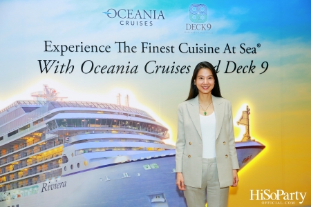 Experience The Finest Cuisine At Sea® With Oceania Cruises and Deck 9