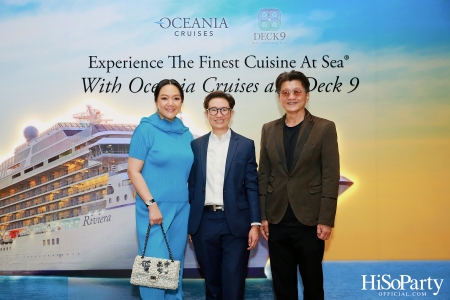 Experience The Finest Cuisine At Sea® With Oceania Cruises and Deck 9