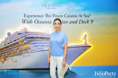 Experience The Finest Cuisine At Sea® With Oceania Cruises and Deck 9