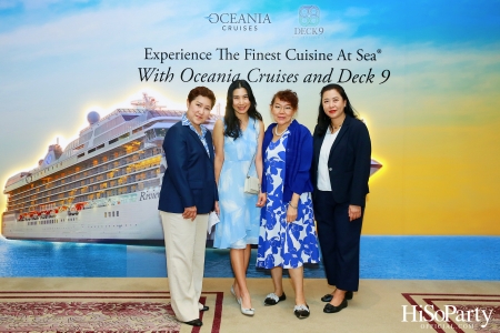 Experience The Finest Cuisine At Sea® With Oceania Cruises and Deck 9