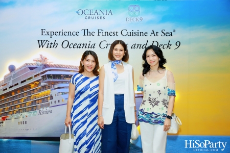 Experience The Finest Cuisine At Sea® With Oceania Cruises and Deck 9