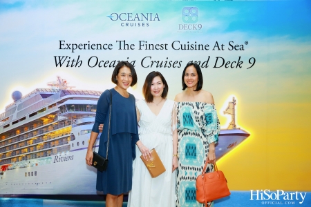 Experience The Finest Cuisine At Sea® With Oceania Cruises and Deck 9