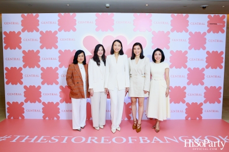 งานแถลงข่าว ‘NEW CENTRAL CHIDLOM: THE STORE OF BANGKOK’ เตรียมเผยโฉมเต็มรูปแบบในไตรมาส 4 ปีนี้