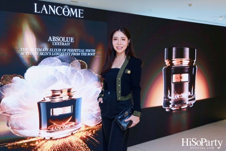 The Absolue Longevity Workshop เปิดตัวผลิตภัณฑ์ใหม่สุดพรีเมียมจาก Lancôme เพื่อผิวอ่อนเยาว์ที่เหนือกาลเวลา