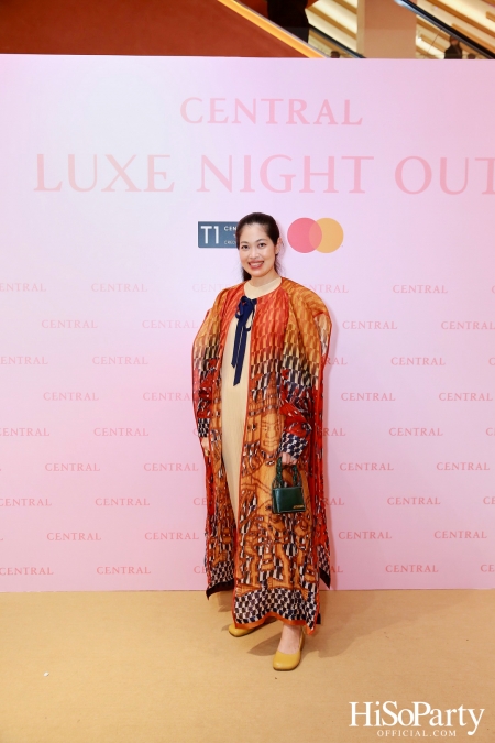 เซ็นทรัลชิดลม ฉลองการเปิดโซนแฟชั่นใหม่อย่างยิ่งใหญ่ในงาน ‘Luxe Night Out’ 