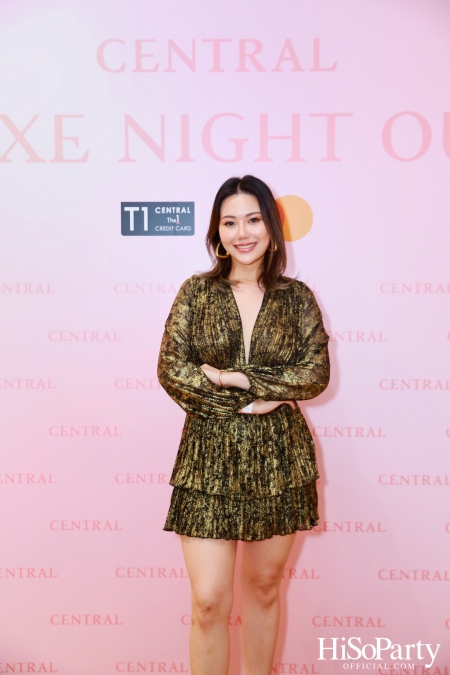 เซ็นทรัลชิดลม ฉลองการเปิดโซนแฟชั่นใหม่อย่างยิ่งใหญ่ในงาน ‘Luxe Night Out’ 