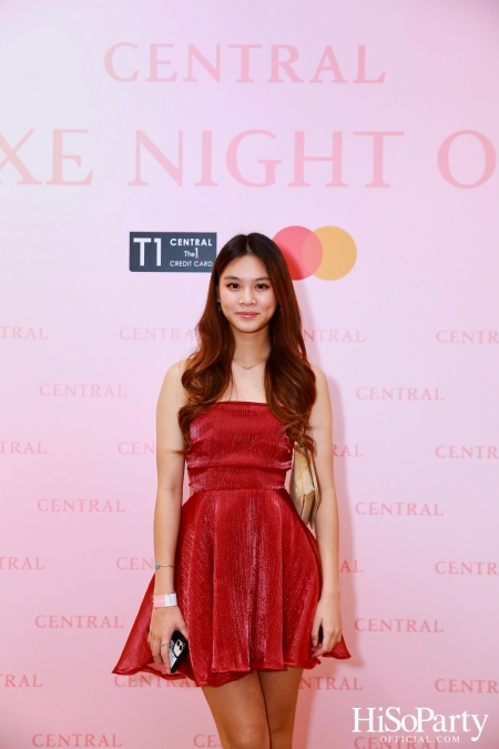 เซ็นทรัลชิดลม ฉลองการเปิดโซนแฟชั่นใหม่อย่างยิ่งใหญ่ในงาน ‘Luxe Night Out’ 