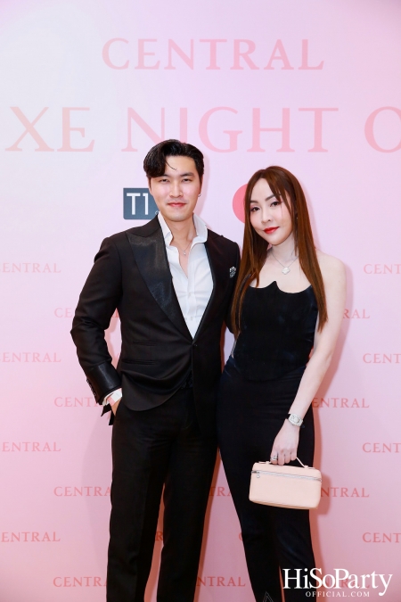 เซ็นทรัลชิดลม ฉลองการเปิดโซนแฟชั่นใหม่อย่างยิ่งใหญ่ในงาน ‘Luxe Night Out’ 