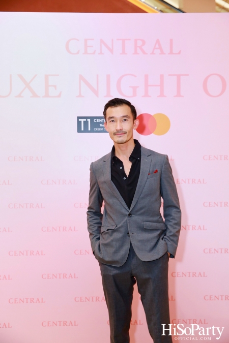 เซ็นทรัลชิดลม ฉลองการเปิดโซนแฟชั่นใหม่อย่างยิ่งใหญ่ในงาน ‘Luxe Night Out’ 