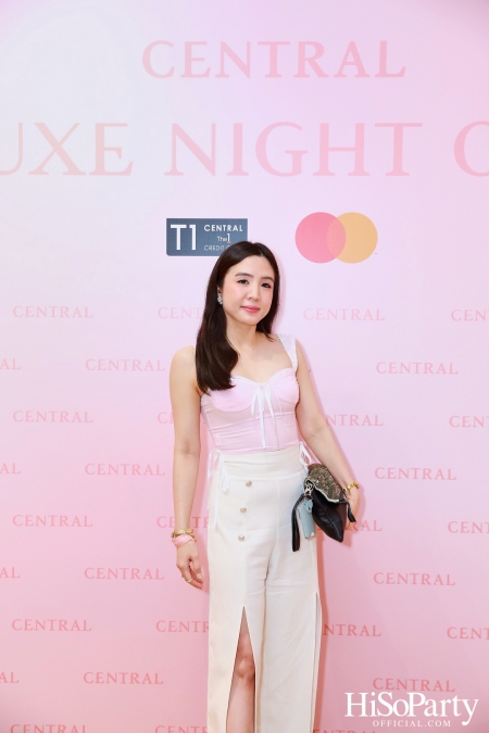 เซ็นทรัลชิดลม ฉลองการเปิดโซนแฟชั่นใหม่อย่างยิ่งใหญ่ในงาน ‘Luxe Night Out’ 