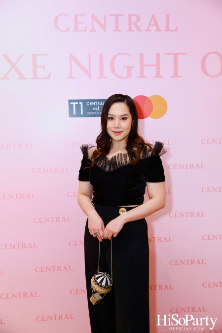 เซ็นทรัลชิดลม ฉลองการเปิดโซนแฟชั่นใหม่อย่างยิ่งใหญ่ในงาน ‘Luxe Night Out’ 