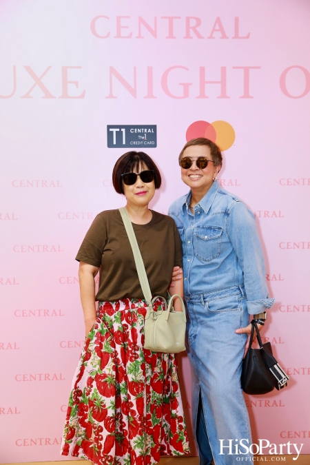 เซ็นทรัลชิดลม ฉลองการเปิดโซนแฟชั่นใหม่อย่างยิ่งใหญ่ในงาน ‘Luxe Night Out’ 