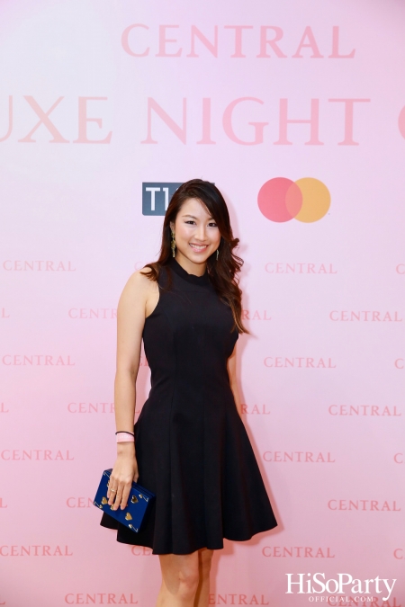 เซ็นทรัลชิดลม ฉลองการเปิดโซนแฟชั่นใหม่อย่างยิ่งใหญ่ในงาน ‘Luxe Night Out’ 