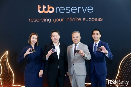 ttb reserve จัดงานแถลงข่าว Maximizing Wealth Solutions for Your Infinite Success