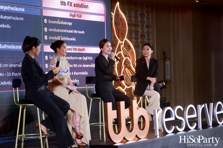 ttb reserve จัดงานแถลงข่าว Maximizing Wealth Solutions for Your Infinite Success