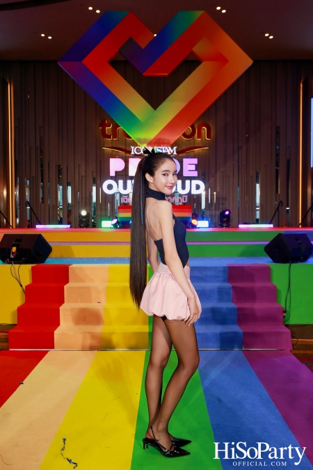 ICONSIAM Pride Out Loud เฉิดฉายหัวใจภาคภูมิ 