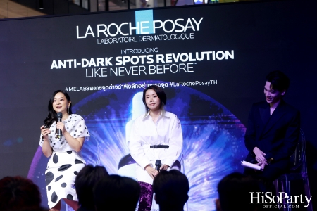 งานเปิดตัว ‘La Roche-Posay MELA B3’ ปฏิวัติวงการสกินแคร์ครั้งใหม่ ครั้งแรกของนวัตกรรมเอกสิทธิ์ Melasyl ที่ลดเลือนจุดด่างดำฝังลึก 