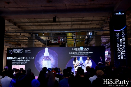 งานเปิดตัว ‘La Roche-Posay MELA B3’ ปฏิวัติวงการสกินแคร์ครั้งใหม่ ครั้งแรกของนวัตกรรมเอกสิทธิ์ Melasyl ที่ลดเลือนจุดด่างดำฝังลึก 