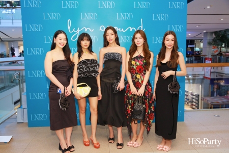 lyn around เปิดตัวคอลเลกชั่นล่าสุด ‘Sunshine & Midnight’ พร้อมเปิดตัวแบรนด์พรีเซนเตอร์คนแรก คุณแอลลี่ - อชิรญา นิติพน