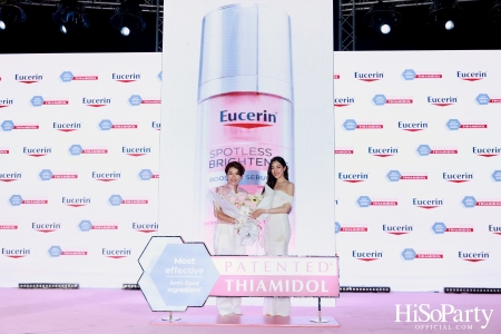 Eucerin จัดงาน ‘Celebration of Thiamidol® No.1 Brightening Solution’ พร้อมเปิดตัว Spotless Brightening Boosting Essence 
