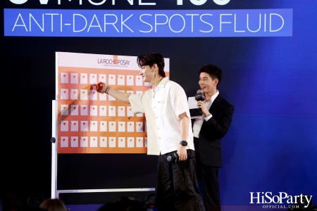 งานเปิดตัว La Roche-Posay ANTHELIOS UVMUNE 400 Anti-Dark Spots Fluid นวัตกรรมกันแดดที่ให้มากกว่าการปกป้องผิว