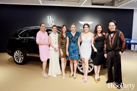 HiSoParty เชิญแขกคนพิเศษร่วมสัมผัส 'THE ULTIMATE LUXURY EXPERIENCE' โดย BEAUTY GEMS x BENTLEY BANGKOK